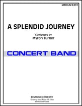 A Splendid Journey Concert Band sheet music cover